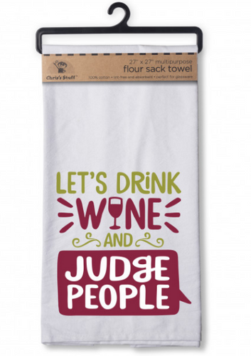 Let's Drink & Judge People Flour Sack Kitchen Towel