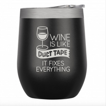Load image into Gallery viewer, Wine is Like Duct Tape Tumbler