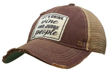 Load image into Gallery viewer, Let&#39;s Drink Wine &amp; Judge People Distressed Trucker Cap