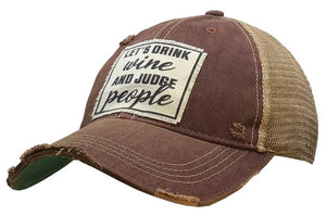 Let's Drink Wine & Judge People Distressed Trucker Cap