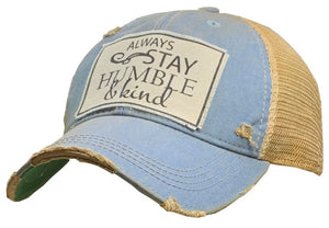 Always Stay Humble & Kind Distressed Trucker Cap