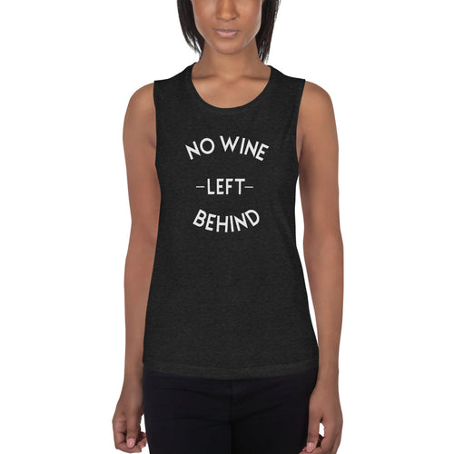 No Wine Left Behind Muscle Tank