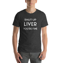 Load image into Gallery viewer, Shut Up Liver Short-Sleeve T-Shirt