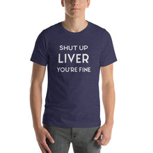 Load image into Gallery viewer, Shut Up Liver Short-Sleeve T-Shirt